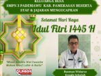 Keluarga Besar SMP N 3 Pademawu Pamekasan Beserta Staf dan Jajaran  Mengucapkan  Selamat Hari Raya idul Fitri 1445 M / 2024 M  Rusman Widiarso Kepsek